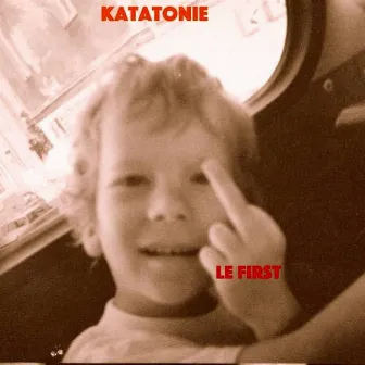 Katatonie by Le First