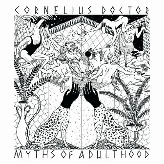 Myths of Adulthood by Cornelius Doctor