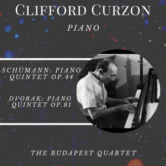 Clifford Curzon - Piano by The Budapest Quartet