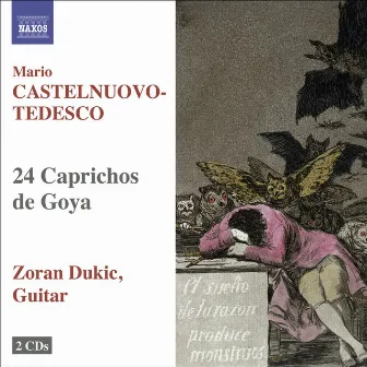 Castelnuovo-Tedesco, M.: 24 Caprichos De Goya by Zoran Dukic