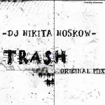 Trash by DJ Nikita Noskow