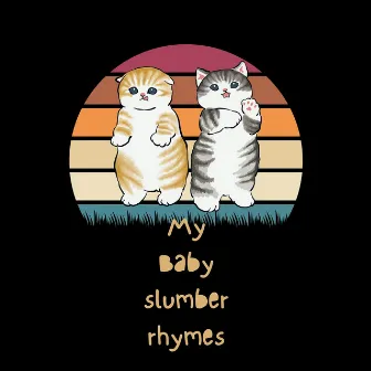 My Baby Slumber Rhymes by Unknown Artist