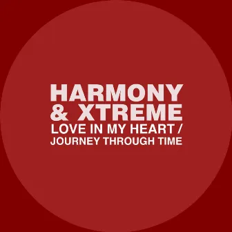 Love in My Heart / Journey Through Time by Harmony