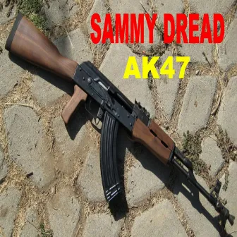 Ak47 by Sammy Dread