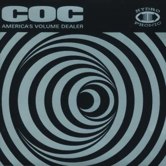 America's Volume Dealer by Corrosion Of Conformity