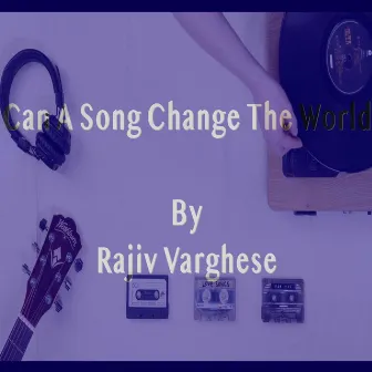 Can A Song Change The World by Bathroom Singer