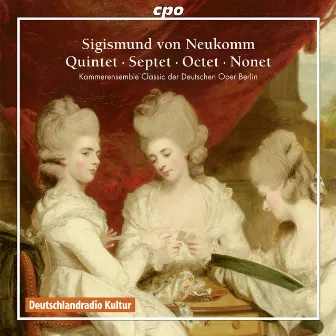 Neukomm: Quintet - Septet - Octet - Nonet by Sigismund Neukomm