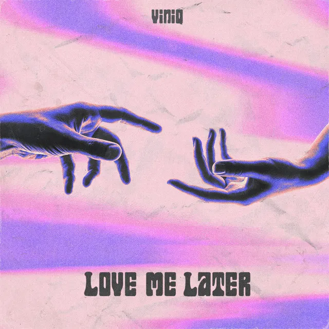 Love Me Later