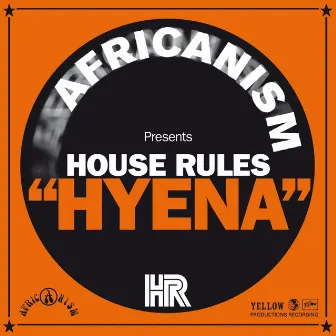 Hyena by House Rules