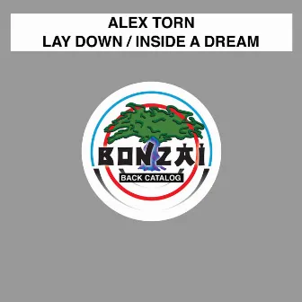 Lay Down / Inside A Dream by Alex Torn