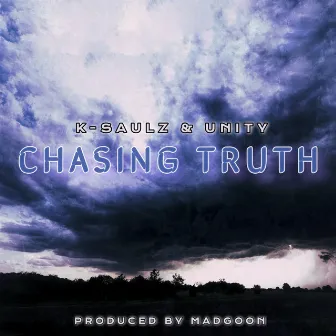 Chasing Truth by K-Saulz