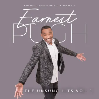 The UNSUNG Hits, Vol. I by Earnest Pugh