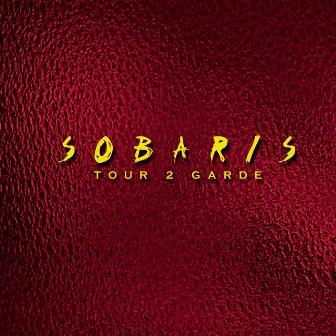 Sobaris by Tour 2 Garde