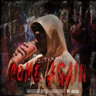 Come Again by Lil T1mmy