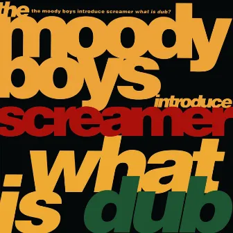 What Is Dub? by The Moody Boys