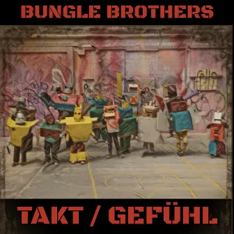 Takt/Gefühl by Bungle Brothers