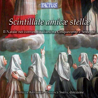 Scintillate amicae stellae - Il Natale nei conventi italiani tra Cinquencento e Seicento by Candace Smith