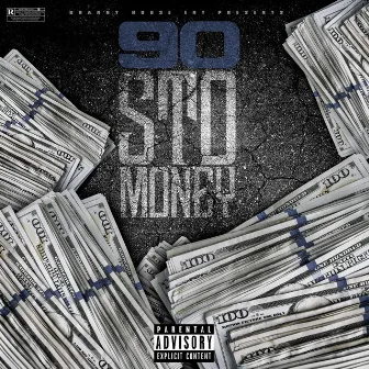 Sto Money by 90