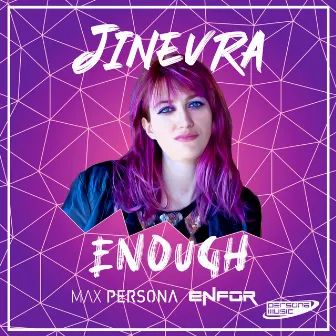 Enough by Jinevra