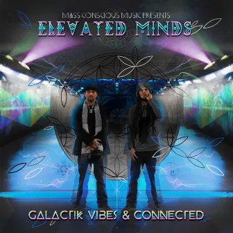 Elevated Minds by Galactik Vibes