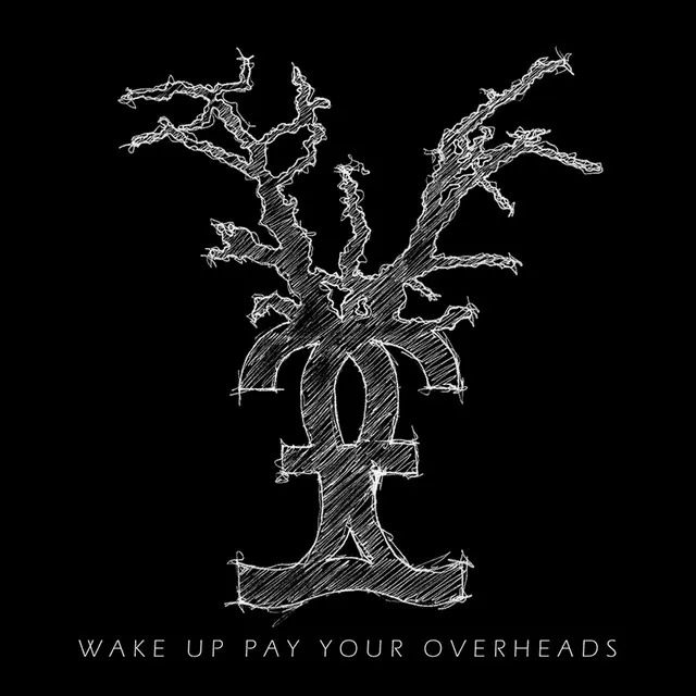 Wake Up Pay Your Overheads