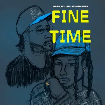 Fine Time by FunkmasterDanny