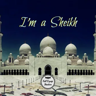 I'm a Sheikh by Shouker