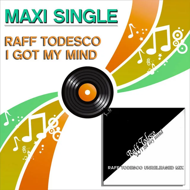 I Got My Mind - Raff Todesco Unreleased Mix