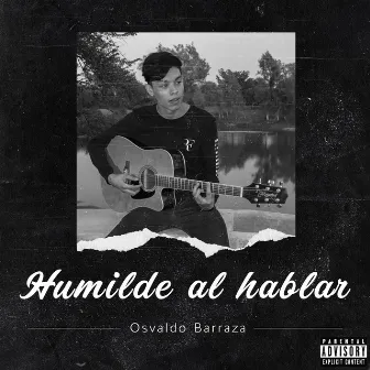 Humilde al Hablar by Osvaldo Barraza