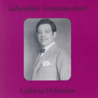 Lebendige Vergangenheit - Ludwig Hofmann by Ludwig Hofmann