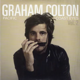 Pacific Coast Eyes, Vol. 2 by Graham Colton