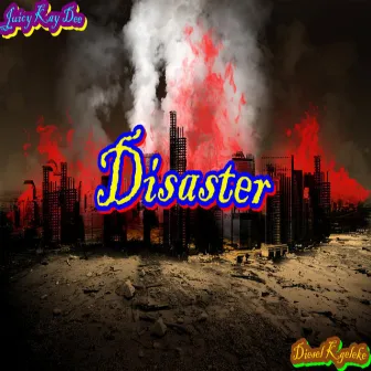 Disaster by Juicy Kay Dee