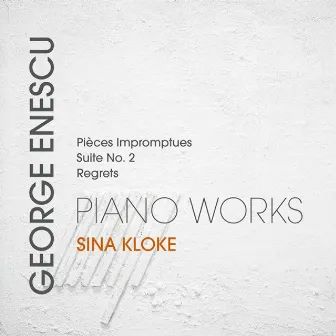 Enescu: Piano Works by Sina Kloke