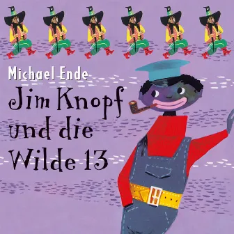 Jim Knopf und die Wilde 13 by Michael Ende