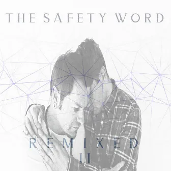 Remixed, Vol. 2 by The Safety Word