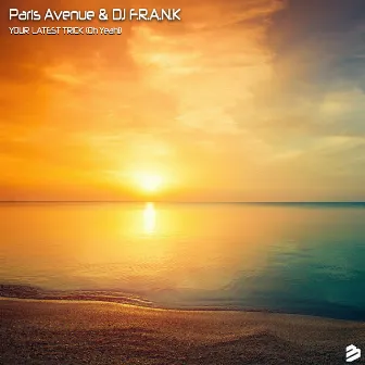 Your Latest Trick (Oh Yeah!) by Paris Avenue