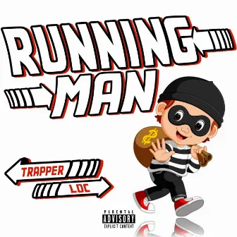 Running Man by Trapper Loc