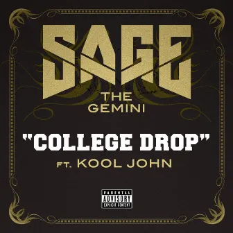 College Drop by Sage The Gemini