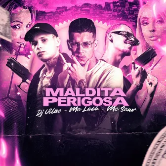 MALDITA PERIGOSA by MC Leek