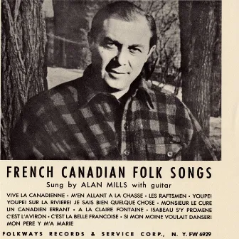 Folk Songs of French Canada by Alan Mills