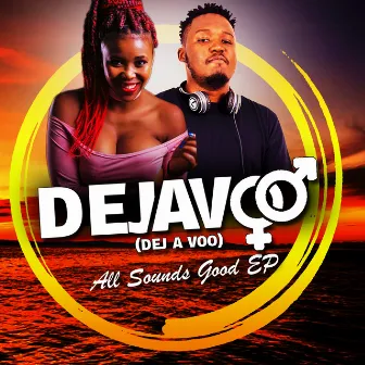 All Sounds Good by Dej A Voo