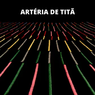 Artéria de Titã by Gah Setubal