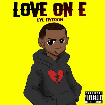 LOVE ON E by Lyl Aytron