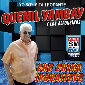 Che Chika Iporaiteve by Quemil Yambay