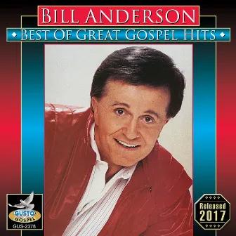 Best Of Great Gospel Hits by Bill Anderson