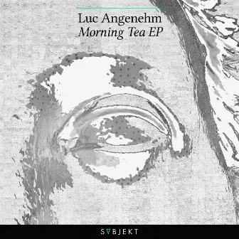 Morning Tea EP by Luc Angenehm