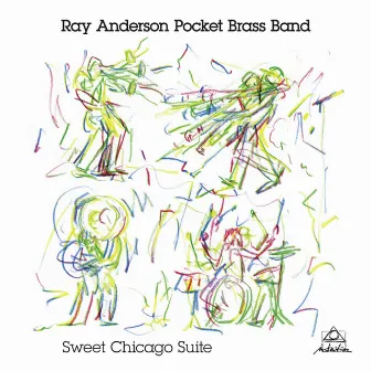 Sweet Chicago Suite by Ray Anderson Pocket Brass Band