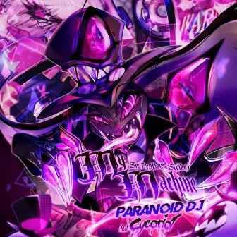 My Machine (Sir Pentious' strike) by PARANOiD DJ