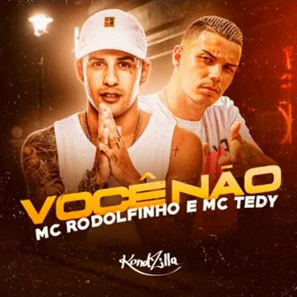 Você Não by Mc Tedy