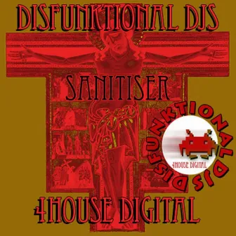 Sanitiser by Disfunktional DJs